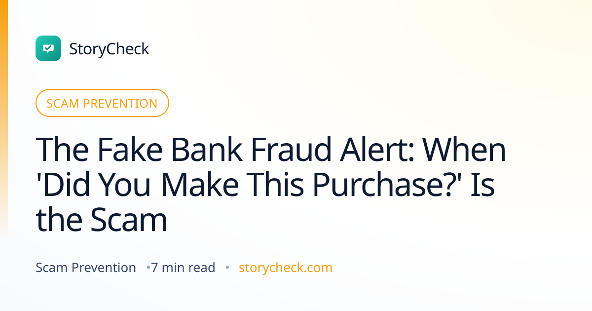 Title card: The Fake Bank Fraud Alert: When 'Did You Make This Purchase?' Is the Scam