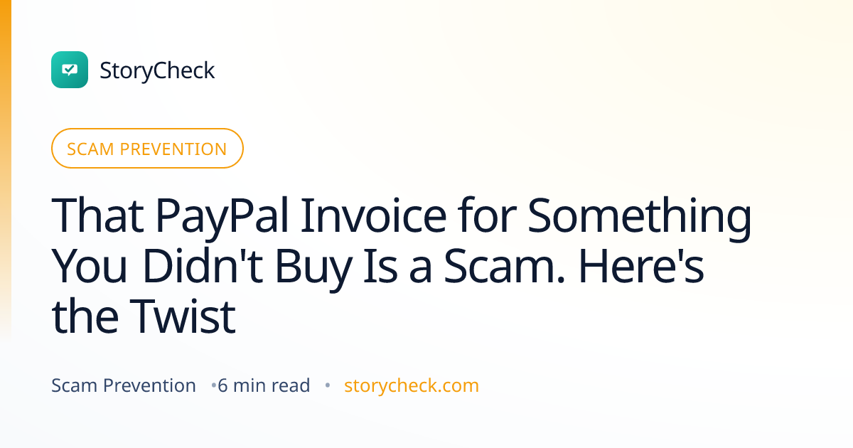 Title card: That PayPal Invoice for Something You Didn't Buy Is a Scam. Here's the Twist