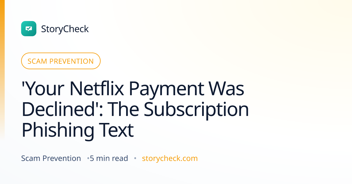 Title card: 'Your Netflix Payment Was Declined': The Subscription Phishing Text