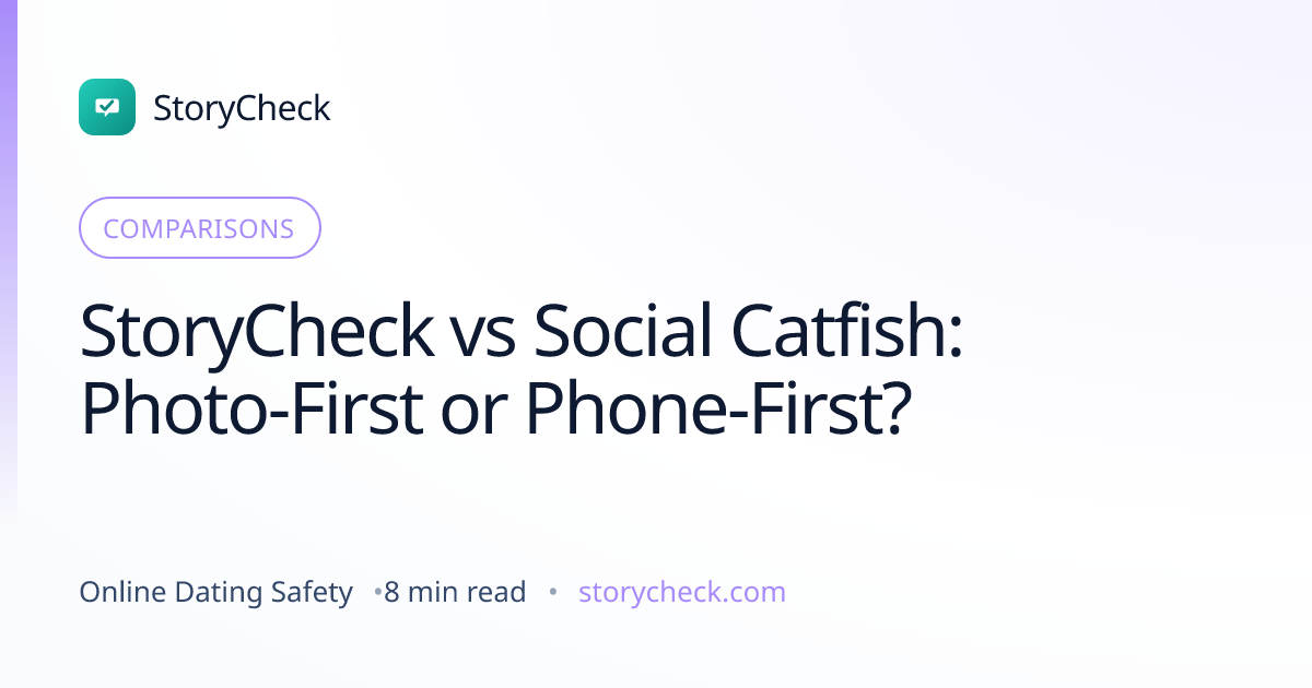 Title card: StoryCheck vs Social Catfish: Photo-First or Phone-First?